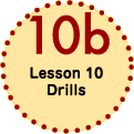 Lesson 10 Drills