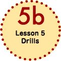 Lesson 5 Drills