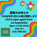 CGS will be open again from the 1st of September
