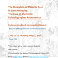 ICU ICC Special Open Lecture : The Reception of Platonic Eros in Late Antiquity: The Case of the Erotic Epistolographer Aristaenetus
