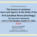 Special Open Lecture : The lecture to students: Structure and Agency in the Study of Society